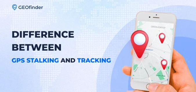 GPS stalking vs tracking GPS stalking vs tracking