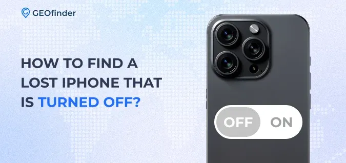 A guide on how to find a lost iPhone that is turned off A guide on how to find a lost iPhone that is turned off