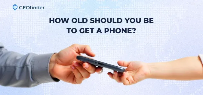 when should kids get a phone - guide by GEOfinder when should kids get a phone - guide by GEOfinder